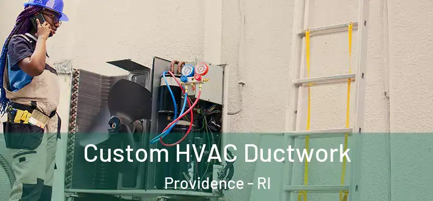  Custom HVAC Ductwork Providence - RI